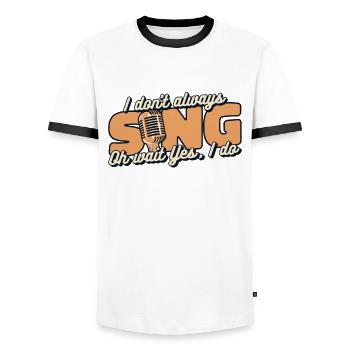I Don't Always Sing Opera House Tenor Singer - Men's Ringer Shirt - white/black - Front - AI Model Female 172 light (172cm) & AI Model Male 178 dark (178cm)