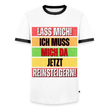 Lass Mich Ich Muss Mich Da Jetzt Reinsteigern - Männer Kontrast-T-Shirt - Weiß/Schwarz - Vorne - AI Model Female 172 light (172cm) & AI Model Male 178 dark (178cm)
