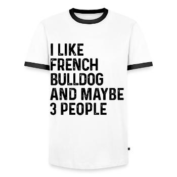 I Like French Bulldog And Maybe 3 People Dog Lover - Men's Ringer Shirt - white/black - Front - AI Model Female 172 light (172cm) & AI Model Male 178 dark (178cm)