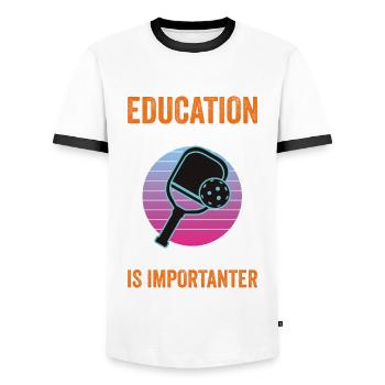 Education Is Important Pickleball Is More - Männer Kontrast-T-Shirt - Weiß/Schwarz - Vorne - AI Model Female 172 light (172cm) & AI Model Male 178 dark (178cm)