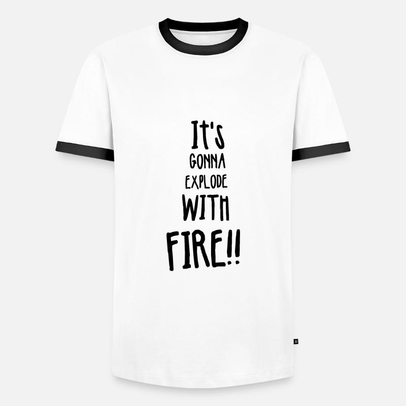 Its gonna explode with fire - Men's Ringer Shirt - white/black