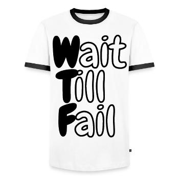 WTF - Wait Till Fail - Men's Ringer Shirt - white/black - Front - AI Model Female 172 light (172cm) & AI Model Male 178 dark (178cm)