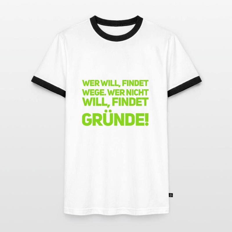 willst du, oder willst du nicht Männer Kontrast-T-Shirt