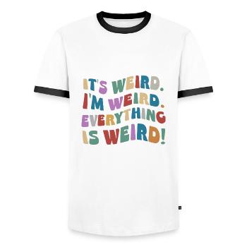 It's weird I'm weird! Crazy weird inspiration - Men's Ringer Shirt - white/black - Front - AI Model Female 172 light (172cm) & AI Model Male 178 dark (178cm)