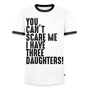 Cant scare me i have three Daughters drei Töchter - Men's Ringer Shirt - white/black - Front - AI Model Female 172 light (172cm) & AI Model Male 178 dark (178cm)