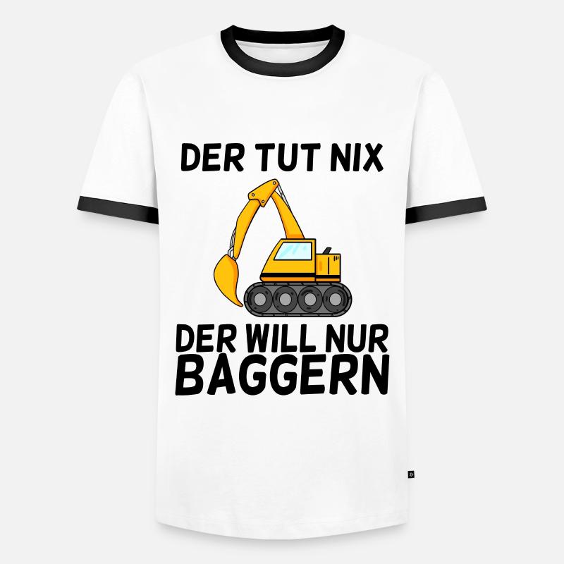 Bagger Spruch Baggerfahrer Baggern - Männer Kontrast-T-Shirt - Weiß/Schwarz