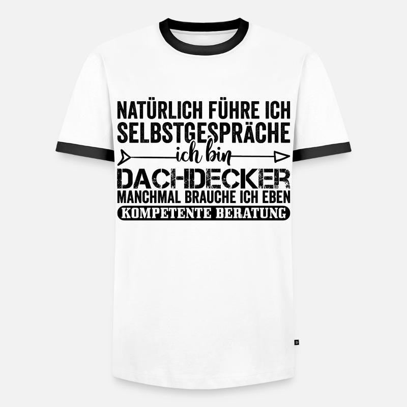Lustiger Dachdecker Spruch - Männer Kontrast-T-Shirt - Weiß/Schwarz