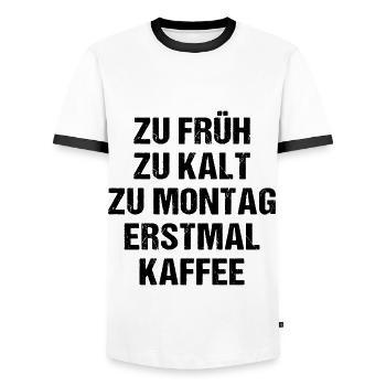 Zu Früh Zu Kalt Zu Montag Erstmal Kaffee - Männer Kontrast-T-Shirt - Weiß/Schwarz - Vorne - AI Model Female 172 light (172cm) & AI Model Male 178 dark (178cm)