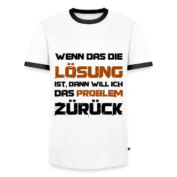 Wenn das die Lösung ist will ich das Problem - Männer Kontrast-T-Shirt - Weiß/Schwarz - Vorne - AI Model Female 172 light (172cm) & AI Model Male 178 dark (178cm)