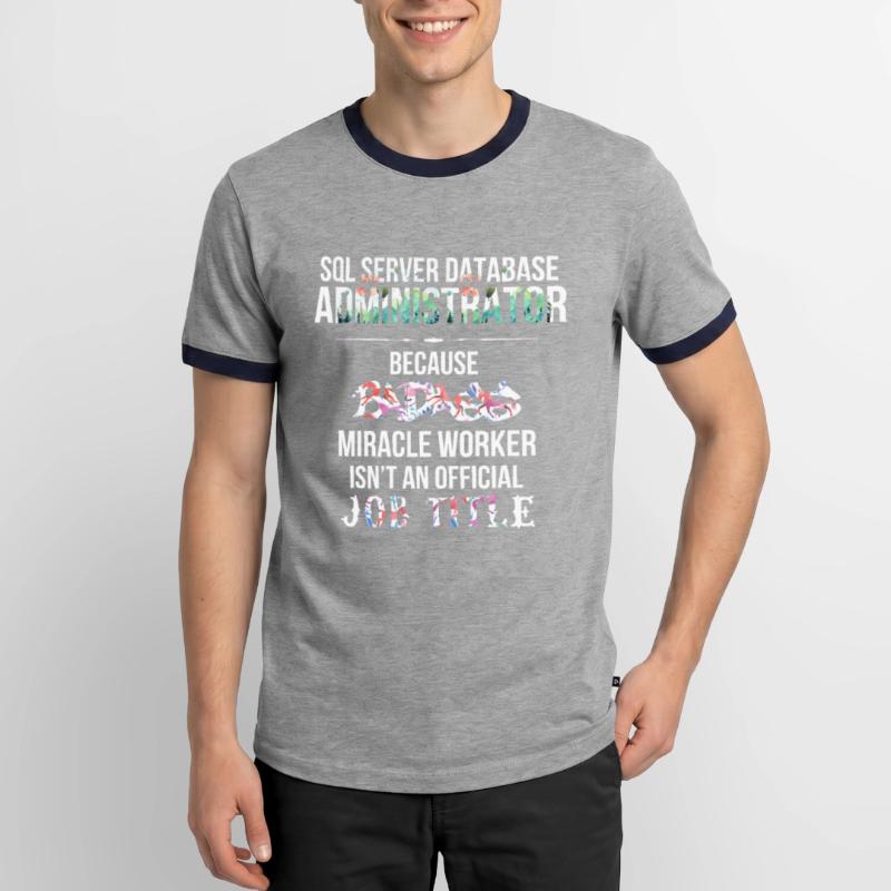 SQL Server Database Administrator - SQL Server Men's Ringer Shirt