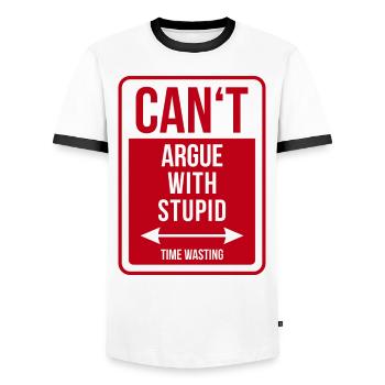 Can't argue with stupid time wasting - cool quote - T-shirt contrasté Homme - blanc/noir - Devant - AI Model Female 172 light (172cm) & AI Model Male 178 dark (178cm)