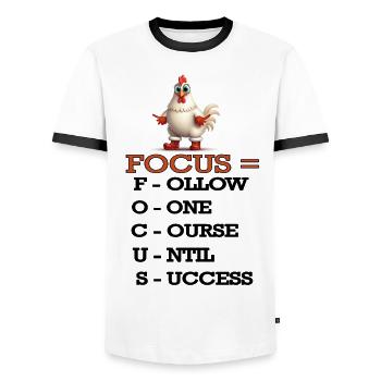 Motivierendes Huhn Zitat, Fokus und Erfolg, Spaß - Männer Kontrast-T-Shirt - Weiß/Schwarz - Vorne - AI Model Female 172 light (172cm) & AI Model Male 178 dark (178cm)