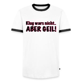 klug wars nicht.. Aber Geil! - Männer Kontrast-T-Shirt - Weiß/Schwarz - Vorne - AI Model Female 172 light (172cm) & AI Model Male 178 dark (178cm)