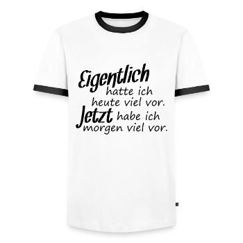 Eigentlich hatte ich heute viel vor. Jezt habe.... - Männer Kontrast-T-Shirt - Weiß/Schwarz - Vorne - AI Model Female 172 light (172cm) & AI Model Male 178 dark (178cm)