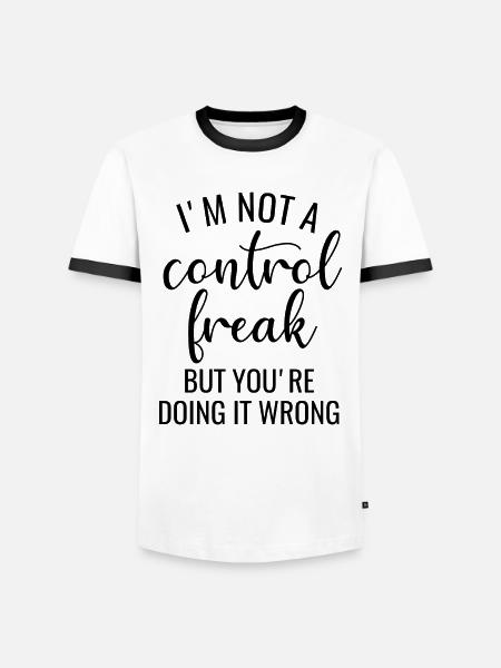 I'm Not a Control Freak - Men's Ringer Shirt - white/black