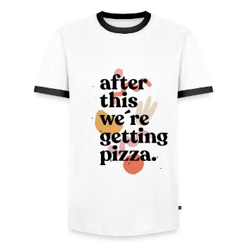 after this we're getinng pizza - pizza saying - Men's Ringer Shirt - white/black - Front - AI Model Female 172 light (172cm) & AI Model Male 178 dark (178cm)