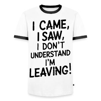 I came I saw I don't Understand I'm Leaving Funny - Men's Ringer Shirt - white/black - Front - AI Model Female 172 light (172cm) & AI Model Male 178 dark (178cm)