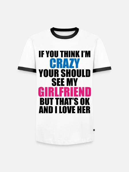 Crazy Girlfriend - Funny Statement - Men's Ringer Shirt - white/black