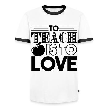 Teacher Teacher To Teach Is To Love - Men's Ringer Shirt - white/black - Front - AI Model Female 172 light (172cm) & AI Model Male 178 dark (178cm)