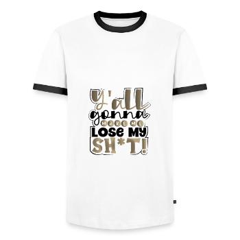 Sarkastisch Y'all Gonna Make Me Lose My Sh t Funny - Männer Kontrast-T-Shirt - Weiß/Schwarz - Vorne - AI Model Female 172 light (172cm) & AI Model Male 178 dark (178cm)