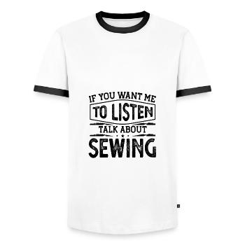 Näherin Geschenk Möchte, dass ich zuhöre und darüber spreche - Männer Kontrast-T-Shirt - Weiß/Schwarz - Vorne - AI Model Female 172 light (172cm) & AI Model Male 178 dark (178cm)