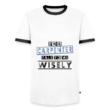 Cadeau de charpentier Je suis un charpentier Parlez-moi sagement - T-shirt contrasté Homme - blanc/noir - Devant - AI Model Female 172 light (172cm) & AI Model Male 178 dark (178cm)