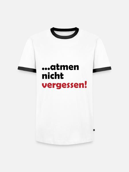 ...atmen nicht vergessen Geschenk - Männer Kontrast-T-Shirt - Weiß/Schwarz