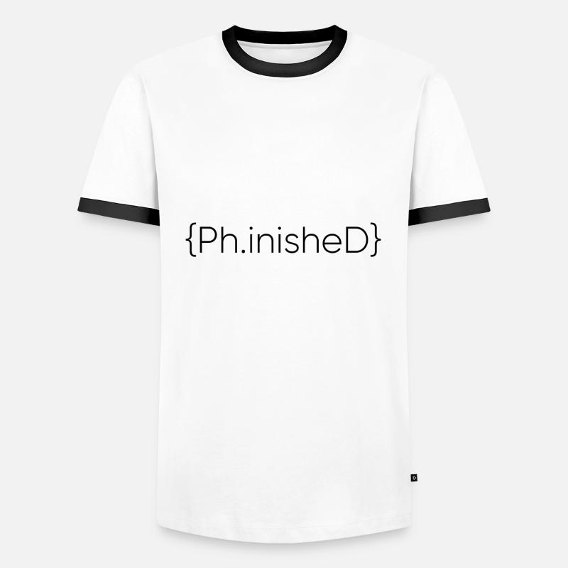 Phinished Finished PhD Abschluss Geschenk - Männer Kontrast-T-Shirt - Weiß/Schwarz