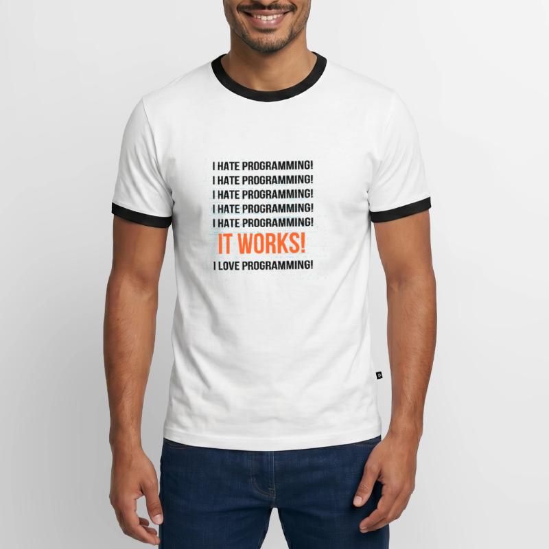 Je déteste la programmation Ça marche J'adore la programmation T-shirt contrasté Homme