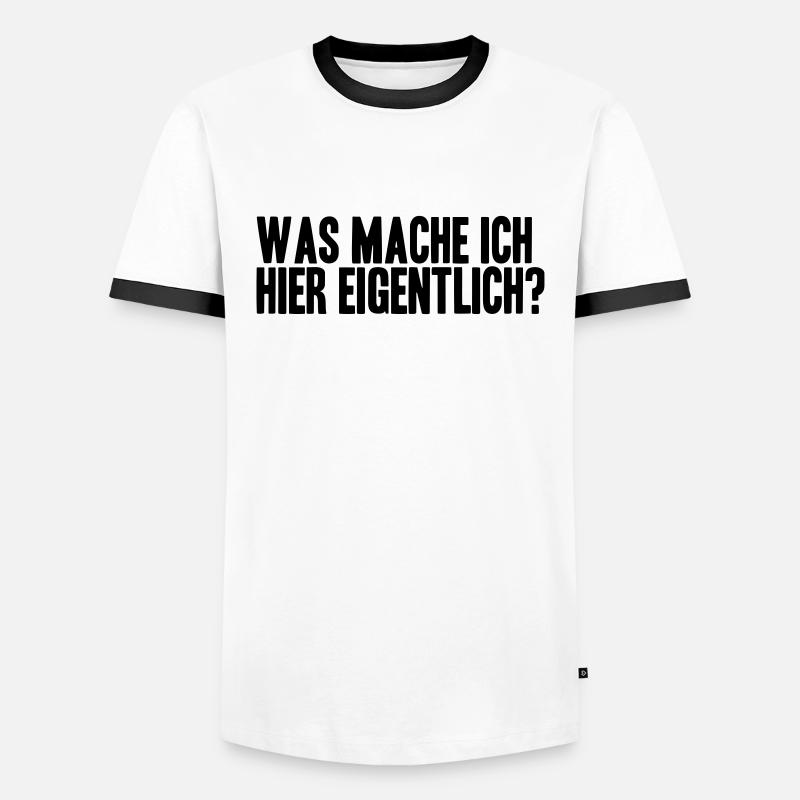 WAS MACHE ICH HIER EIGENTLICH? - Männer Kontrast-T-Shirt - Weiß/Schwarz