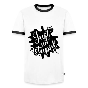 Just act stupid, stell dich dumm - Männer Kontrast-T-Shirt - Weiß/Schwarz - Vorne - AI Model Female 172 light (172cm) & AI Model Male 178 dark (178cm)