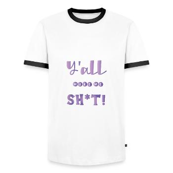 Sarkastisch Y'all Gonna Make Me Lose My Sh t Funny - Männer Kontrast-T-Shirt - Weiß/Schwarz - Vorne - AI Model Female 172 light (172cm) & AI Model Male 178 dark (178cm)