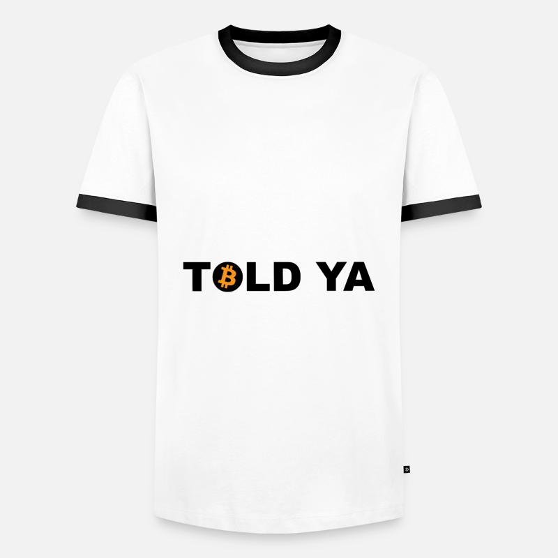 Told Ya Bitcoin Kryptowährung - Männer Kontrast-T-Shirt - Weiß/Schwarz