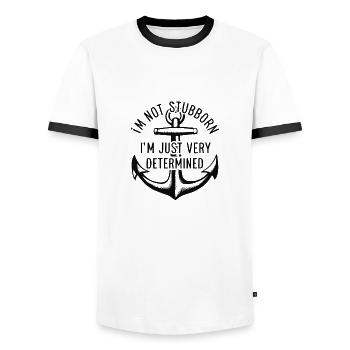I'm not stubborn, I'm just very determined. - Men's Ringer Shirt - white/black - Front - AI Model Female 172 light (172cm) & AI Model Male 178 dark (178cm)