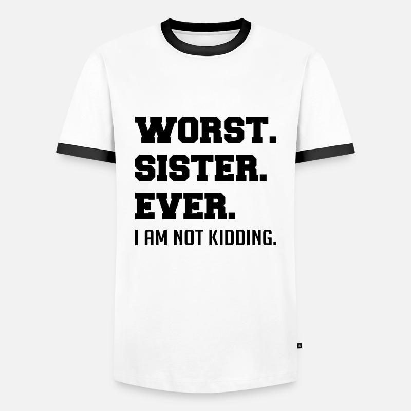 Worst Sister Ever - Men's Ringer Shirt - white/black