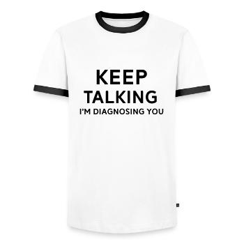 Keep talking I'm diagnosing you - Men's Ringer Shirt - white/black - Front - AI Model Female 172 light (172cm) & AI Model Male 178 dark (178cm)