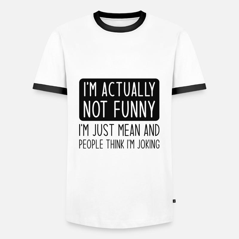 Ich bin eigentlich nicht lustig - Männer Kontrast-T-Shirt - Weiß/Schwarz