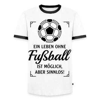 Ein Leben Ohne Fußball Ist Möglich, Aber Sinnlos P - Männer Kontrast-T-Shirt - Weiß/Schwarz - Vorne - AI Model Female 172 light (172cm) & AI Model Male 178 dark (178cm)
