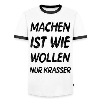 Machen ist wie wollen cooler Spruch Geschenk Idee - Männer Kontrast-T-Shirt - Weiß/Schwarz - Vorne - AI Model Female 172 light (172cm) & AI Model Male 178 dark (178cm)