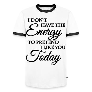 No energy to pretend I like you - T-shirt contrasté Homme - blanc/noir - Devant - AI Model Female 172 light (172cm) & AI Model Male 178 dark (178cm)