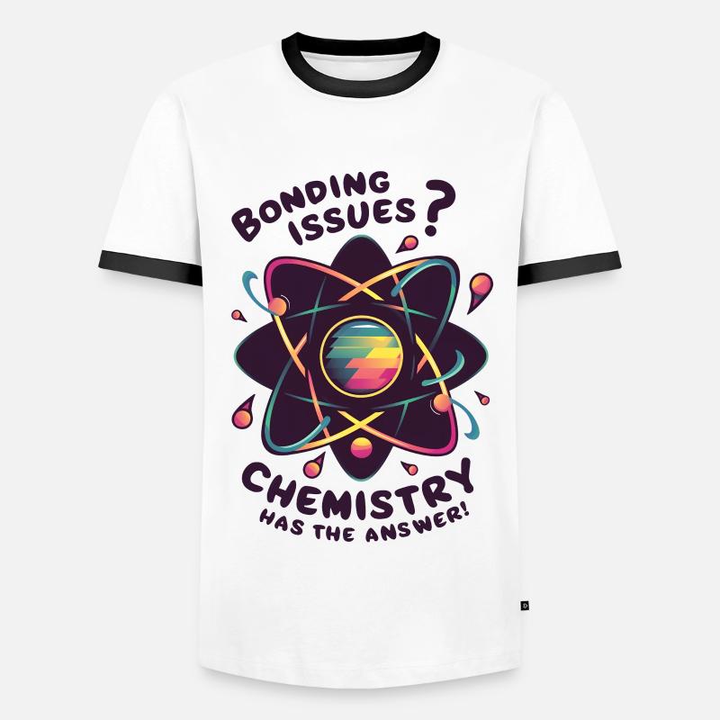 Bonding Issues? Chemistry Has the Answer - Men's Ringer Shirt - white/black