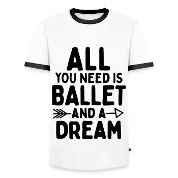 Alles, was Sie brauchen, ist Ballett und ein Traum. - Männer Kontrast-T-Shirt - Weiß/Schwarz - Vorne - AI Model Female 172 light (172cm) & AI Model Male 178 dark (178cm)