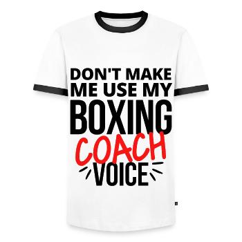 Don't make me use my boxing coach voice - Men's Ringer Shirt - white/black - Front - AI Model Female 172 light (172cm) & AI Model Male 178 dark (178cm)