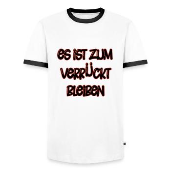 Es ist zum Verrücktbleiben - lustige Sprüche - Männer Kontrast-T-Shirt - Weiß/Schwarz - Vorne - AI Model Female 172 light (172cm) & AI Model Male 178 dark (178cm)