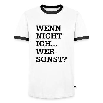 Wenn nicht ich wer sonst - Männer Kontrast-T-Shirt - Weiß/Schwarz - Vorne - AI Model Female 172 light (172cm) & AI Model Male 178 dark (178cm)