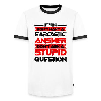 If You Don't Want A Sarcastic Answer 5 - Men's Ringer Shirt - white/black - Front - AI Model Female 172 light (172cm) & AI Model Male 178 dark (178cm)