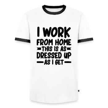 I Work From Home, This Is As Dressed Up As I Get 2 - Männer Kontrast-T-Shirt - Weiß/Schwarz - Vorne - AI Model Female 172 light (172cm) & AI Model Male 178 dark (178cm)