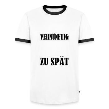 Zu Spät um vernünftig zu werden Spruch witzig - Männer Kontrast-T-Shirt - Weiß/Schwarz - Vorne - AI Model Female 172 light (172cm) & AI Model Male 178 dark (178cm)