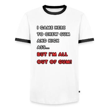 Je suis venu ici pour mâcher du chewing-gum et botter des fesses... - T-shirt contrasté Homme - blanc/noir - Devant - AI Model Female 172 light (172cm) & AI Model Male 178 dark (178cm)