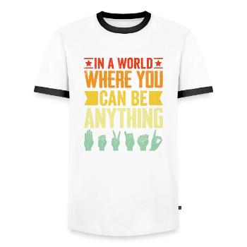 In A World Where You Can Be Anything Funny ASL - Men's Ringer Shirt - white/black - Front - AI Model Female 172 light (172cm) & AI Model Male 178 dark (178cm)